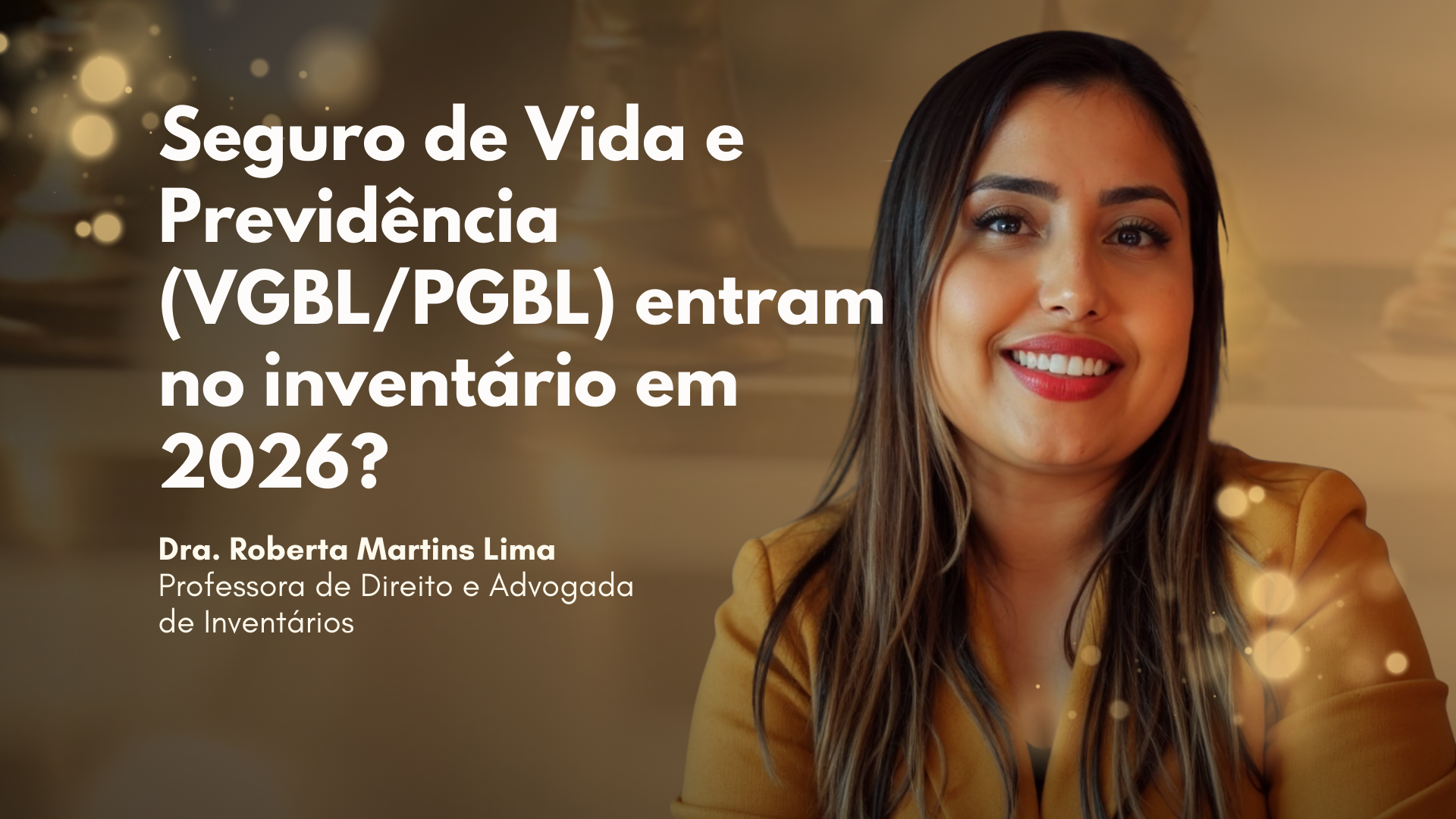 Seguro de Vida e Previdência (VGBL/PGBL) entram no inventário em 2026?