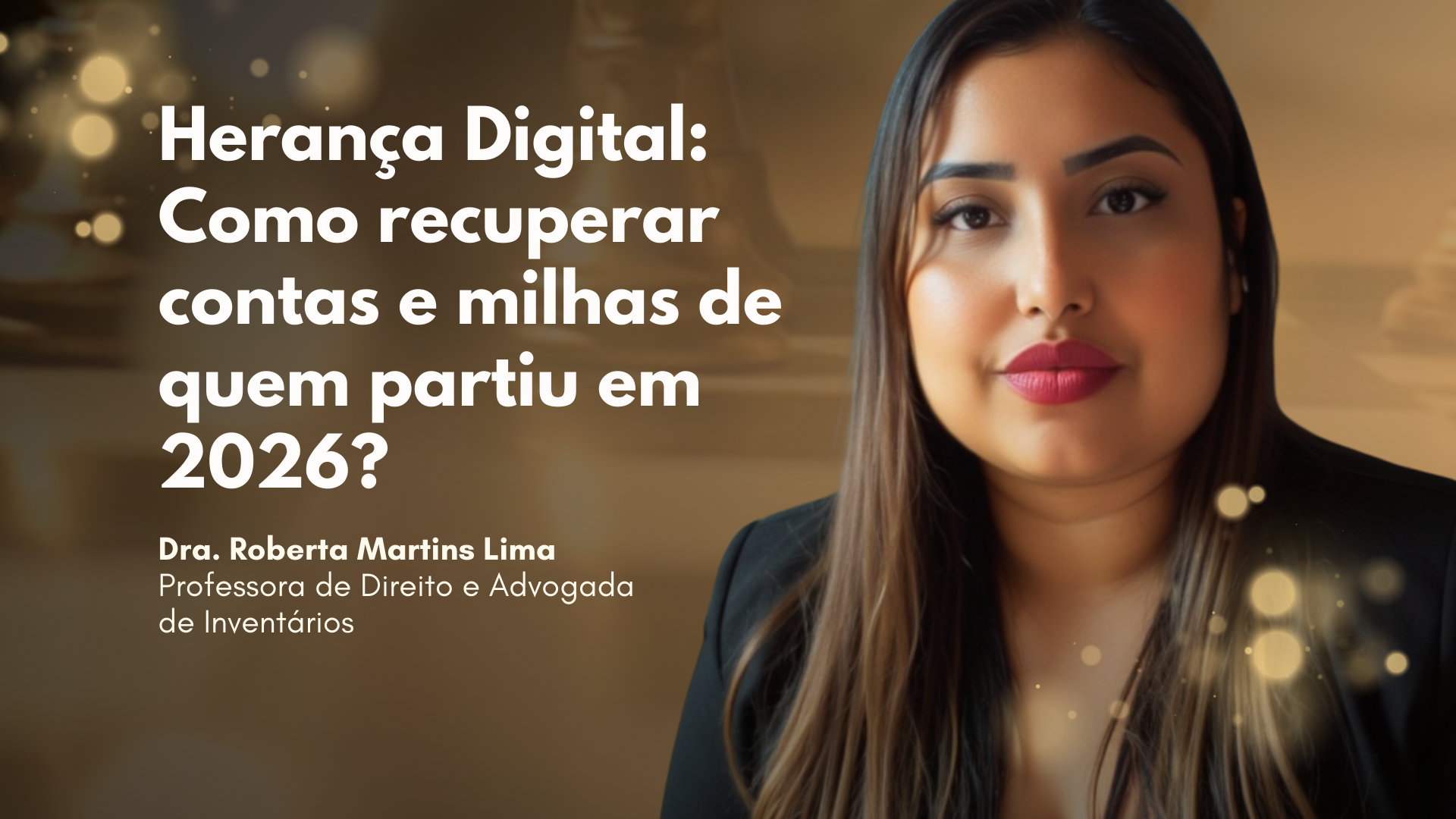 Herança Digital: Como recuperar contas e milhas de quem partiu em 2026?