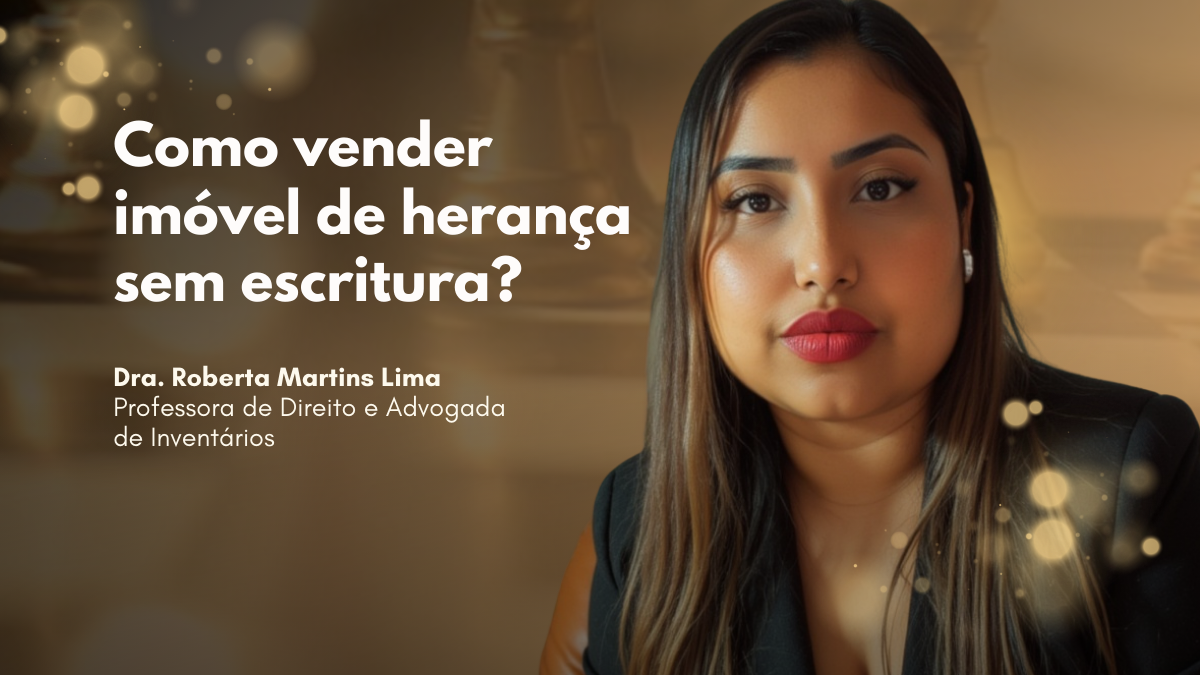Como vender imóvel de herança sem escritura?