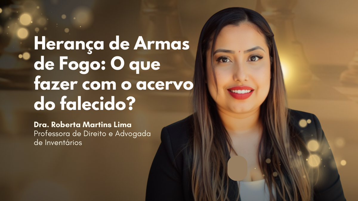 Herança de Armas de Fogo: O que fazer com o acervo do falecido?