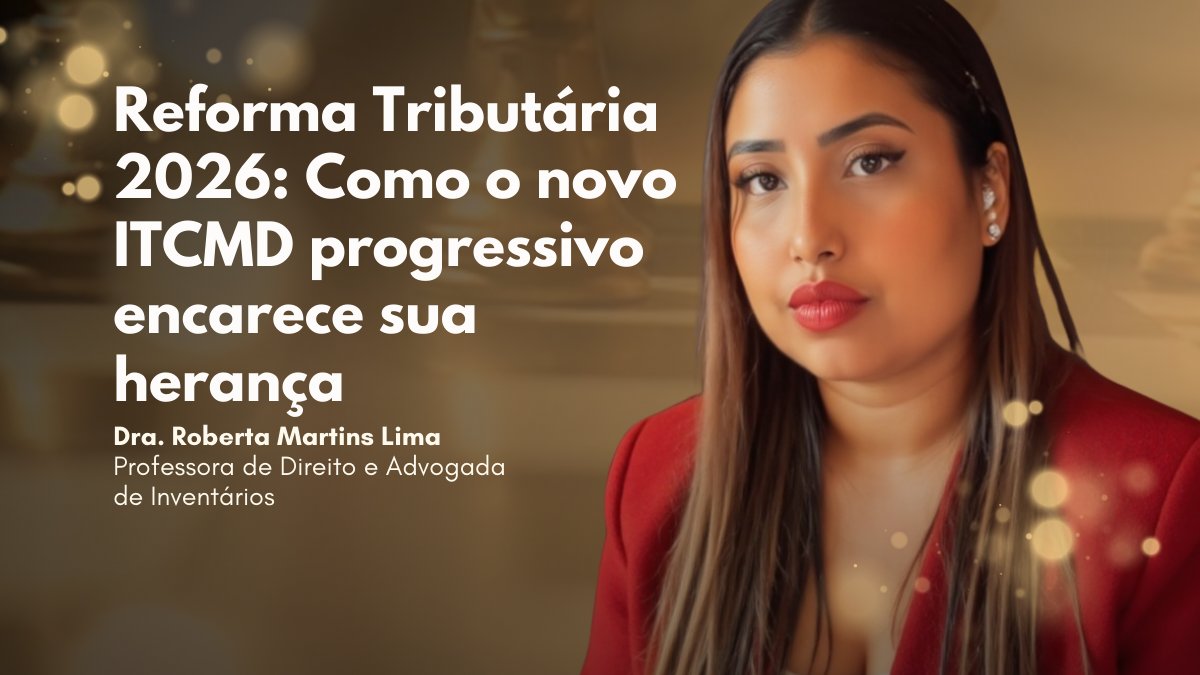 ITCMD progressivo 2026: quanto mais herança, mais imposto