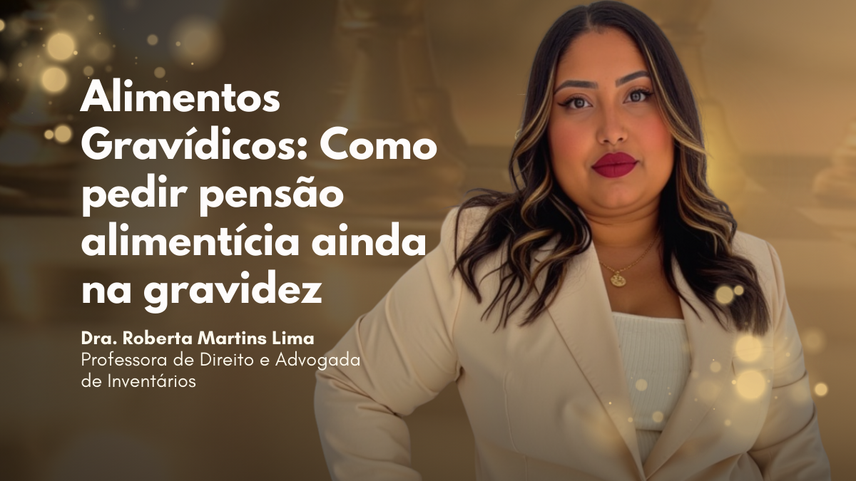 Alimentos Gravídicos: Como pedir pensão alimentícia ainda na gravidez