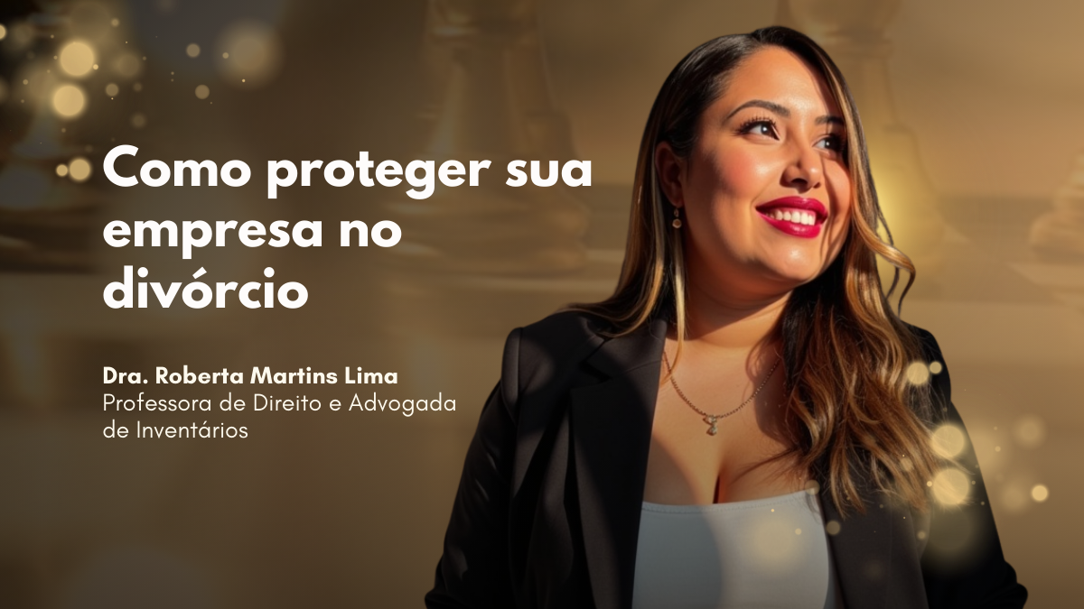 Proteção de quotas no divórcio: como blindar a empresa